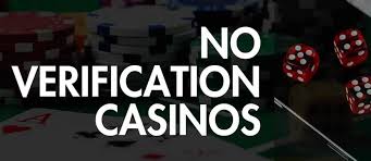 Exploring Online Casinos That Don't Require Verification
